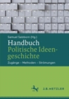 Handbuch Politische Ideengeschichte : Zugange - Methoden - Stromungen - Book