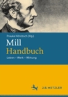 Mill-Handbuch : Leben – Werk – Wirkung - Book