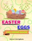 Easter Eggs Coloring Book : Cute Easter Eggs Coloring Book Easter Eggs Coloring Pages for Kids 25 Incredibly Cute and Lovable Easter Eggs Designs - Book