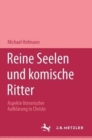 Reine Seelen und komische Ritter : Aspekte literarischer Aufklarung in Christoph Martin Wielands Versepik - Book