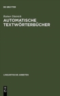 Automatische Textw?rterb?cher : Studien Zur Maschinellen Lemmatisierung Verbaler Wortformen Des Deutschen - Book