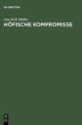 Hofische Kompromisse : Acht Kapitel Zur Hofischen Epik - Book