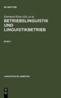 Betriebslinguistik und Linguistikbetrieb - Book