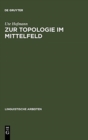 Zur Topologie Im Mittelfeld : Pronominale Und Nominale Satzglieder - Book