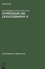 Symposium on Lexicography II : Proceedings of the Second International Symposium on Lexicography, May 16-17, 1984 at the University of Copenhagen - Book