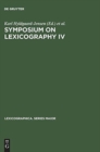 Symposium on Lexicography IV : Proceedings of the Fourth International Symposium on Lexicography April 20-22, 1988, at the University of Copenhagen - Book