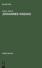 Johannes Nadasi : Europaische Verbindungen Der Geistlichen Erzahlliteratur Ungarns Im 17. Jahrhundert - Book