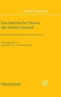 Das Lateinische Drama Der Fr?hen Neuzeit : Exemplarische Einsichten in PRAXIS Und Theorie - Book