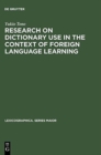 Research on Dictionary Use in the Context of Foreign Language Learning : Focus on Reading Comprehension - Book