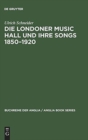 Die Londoner Music Hall und ihre Songs 1850-1920 - Book