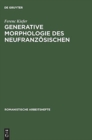 Generative Morphologie des Neufranzosischen - Book