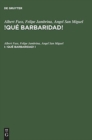 Albert Fuss; Felipe Jambrina; Angel San Miguel: !Qu? Barbaridad!. I - Book