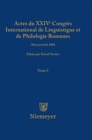 Actes Du XXIV Congr?s International de Linguistique Et de Philologie Romanes. Tome I - Book