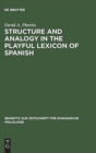 Structure and Analogy in the Playful Lexicon of Spanish - Book