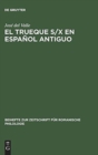 El Trueque S/X En Espanol Antiguo : Aproximaciones Teoricas - Book
