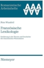 Franz?sische Lexikologie : Einf?hrung in Die Theorie Und Geschichte Des Franz?sischen Wortschatzes - Book