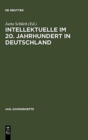 Intellektuelle Im 20. Jahrhundert in Deutschland - Book