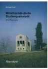 Mittelhochdeutsche Studiengrammatik : Eine Pilgerreise - Book
