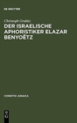 Der israelische Aphoristiker Elazar Benyoetz - Book
