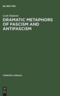 Dramatic Metaphors of Fascism and Antifascism - Book