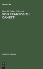 Von Franzos Zu Canetti : Judische Autoren Aus Osterreich. Neue Studien - Book