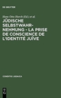 Judische Selbstwahrnehmung - La prise de conscience de l'identite juive - Book