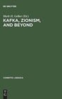 Kafka, Zionism, and Beyond - Book