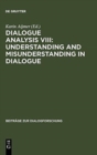 Dialogue Analysis VIII: Understanding and Misunderstanding in Dialogue : Selected Papers from the 8th IADA Conference, Goeteborg 2001 - Book