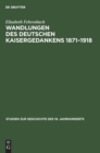 Wandlungen Des Deutschen Kaisergedankens 1871-1918 - Book