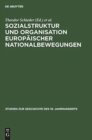 Sozialstruktur und Organisation europ?ischer Nationalbewegungen - Book
