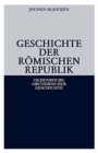 Geschichte Der Romischen Republik - Book