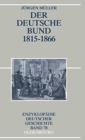 Der Deutsche Bund 1815-1866 - Book