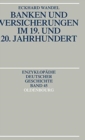 Banken Und Versicherungen Im 19. Und 20. Jahrhundert - Book