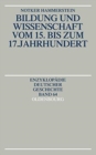 Bildung Und Wissenschaft Vom 15. Bis Zum 17. Jahrhundert - Book