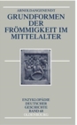 Grundformen Der Frommigkeit Im Mittelalter - Book
