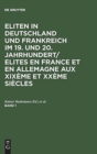 Eliten in Deutschland und Frankreich im 19. und 20. Jahrhundert/Elites en France et en Allemagne aux XIX?me et XX?me si?cles, Band 1 - Book