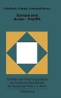 Europa Und Asien-Pazifik : Grundlagen, Entwicklungslinien Und Perspektiven Der Europ?isch-Asiatischen Beziehungen - Book