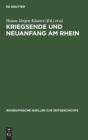Kriegsende Und Neuanfang Am Rhein : Konrad Adenauer in Den Berichten Des Schweizer Generalkonsuls Franz-Rudolf Von Weiss 1944-1945 - Book