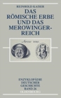 Das Romische Erbe Und Das Merowingerreich - Book