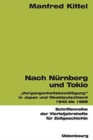 Nach Nurnberg Und Tokio : Vergangenheitsbewaltigung in Japan Und Westdeutschland 1945 Bis 1968 - Book
