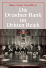 Die Dresdner Bank Im Dritten Reich - Book