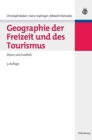 Geographie Der Freizeit Und Des Tourismus: Bilanz Und Ausblick - Book