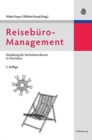 Reiseburo-Management : Gestaltung Der Vertriebsstrukturen Im Tourismus - Book