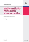 Mathematik fur Wirtschaftswissenschaftler - Book