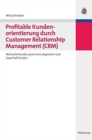 Profitable Kundenorientierung Durch Customer Relationship Management (Crm) - Book
