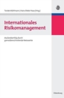 Internationales Risikomanagement : Auslandserfolg Durch Grenzuberschreitende Netzwerke - Book