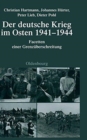 Der Deutsche Krieg Im Osten 1941-1944 : Facetten Einer Grenzuberschreitung - Book