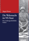 Die Wehrmacht Im Ns-Staat : Eine Strukturgeschichtliche Analyse - Book