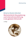 Wertorientierte Steuerplanung und Unternehmensfuhrung in der globalen Wirtschaft - Book