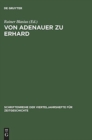 Von Adenauer Zu Erhard : Studien Zur Auswartigen Politik Der Bundesrepublik Deutschland 1963 - Book